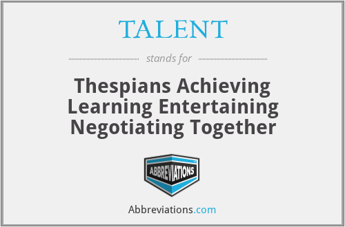 What is the abbreviation for thespians achieving learning entertaining negotiating together?